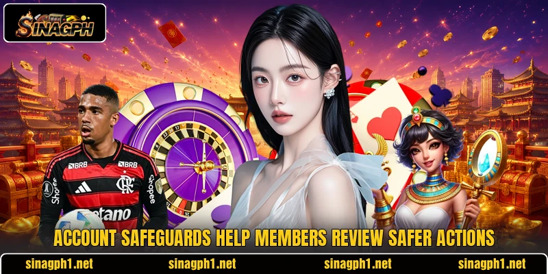Account safeguards help members review safer actions
