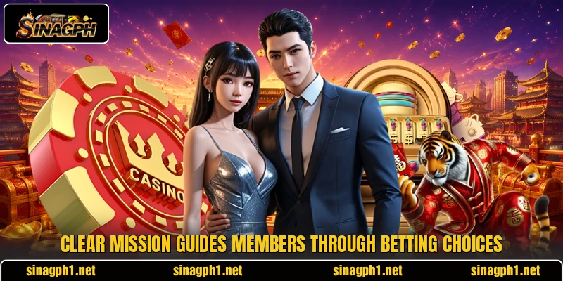 Clear mission guides members through betting choices Clear mission guides members through betting choices
