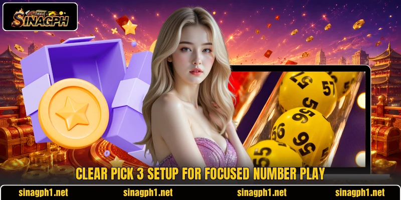 Clear Pick 3 setup for focused number play Clear Pick 3 setup for focused number play