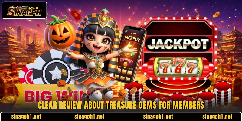 Clear review about Treasure Gems for members Clear review about Treasure Gems for members