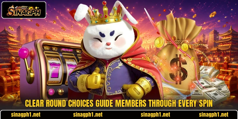 Clear round choices guide members through every spin Clear round choices guide members through every spin