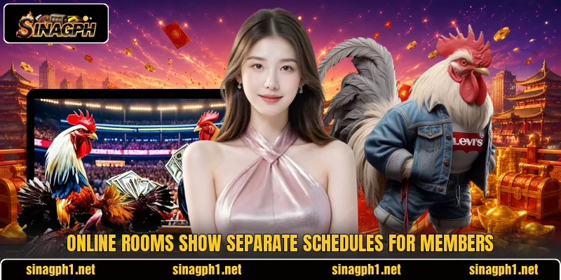 Online rooms show separate schedules for members