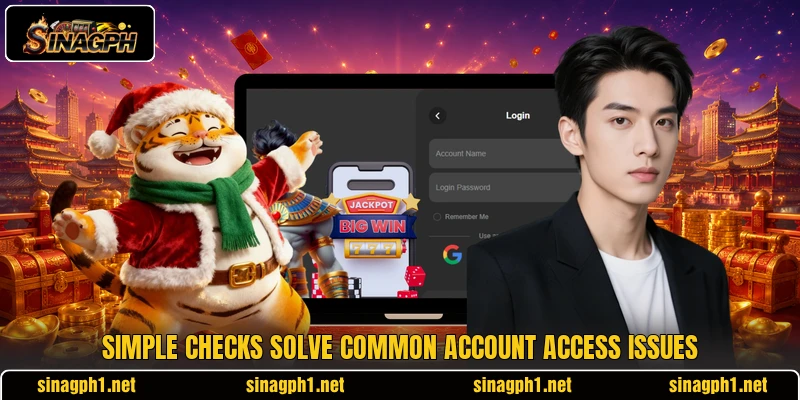 Simple checks solve common account access issues Simple checks solve common account access issues